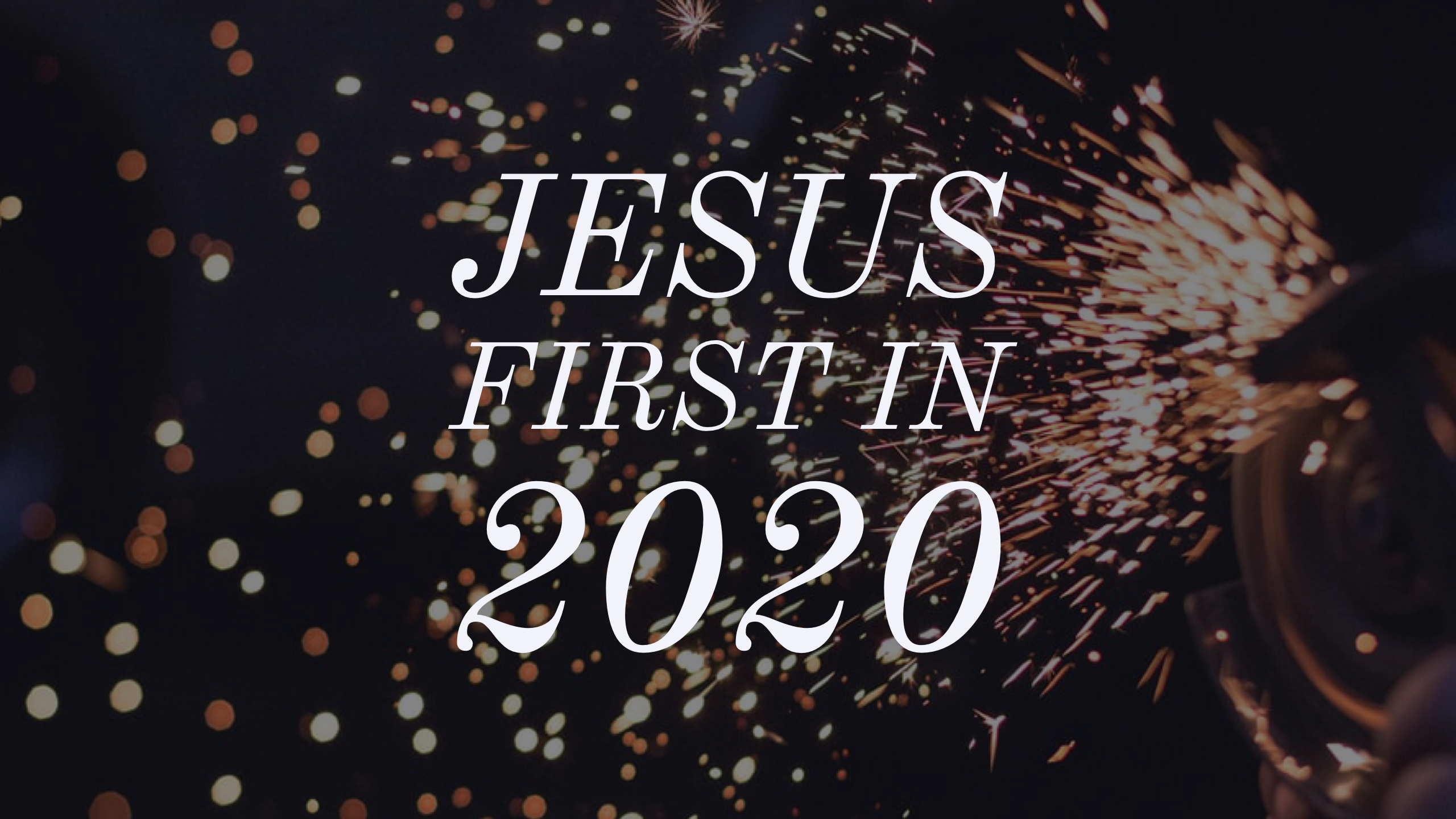 Jesus First in 2020